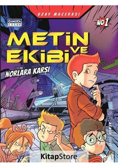 Metin ve Ekibi Norlara Karşı - Uzay Macerası - Mustafa Dedeler - Çamlıca Çocuk Yayınları