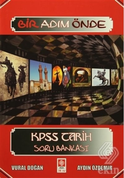 KPSS Tarih Soru Bankası-Bir Adım Önde - Aydın Özdemir -  Vural Doğan - Ekin Basım Yayın