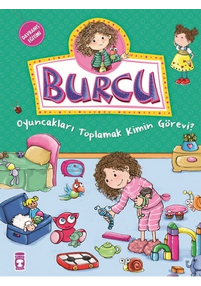 Burcu ve Ailesi - Oyuncakları Toplamak Kimin Görevi? - Nurşen Şirin - Timaş Çocuk