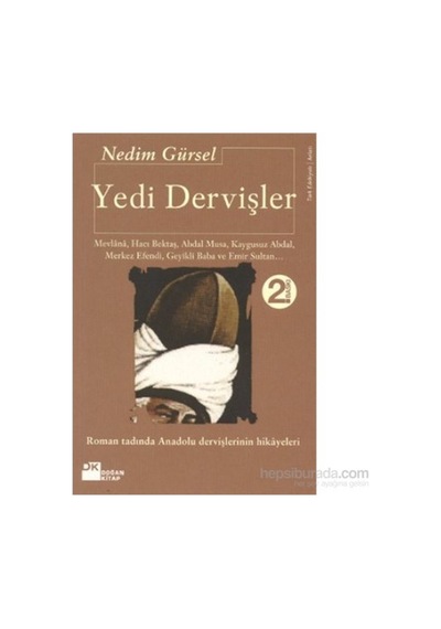 Nedim'den Yedi Dervişler: İnanç Ve Direniş Hikayesi
