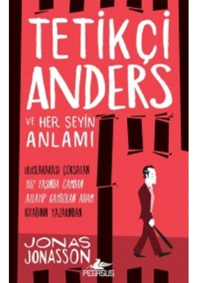 Tetikçi Anders ve Her Şeyin Anlamı - Jonas Jonasson - Pegasus