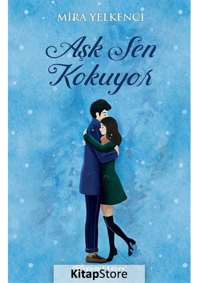 Kitapstore- Aşk Sen Kokuyor / Mira Yelkenci