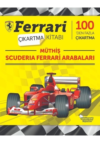 Müthiş Scuderia Ferrari Arabaları-Ferrari Çıkartma Kitabı- Selimer