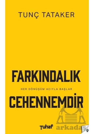 Farkındalık Cehennemdir Tuhaf Yayınları