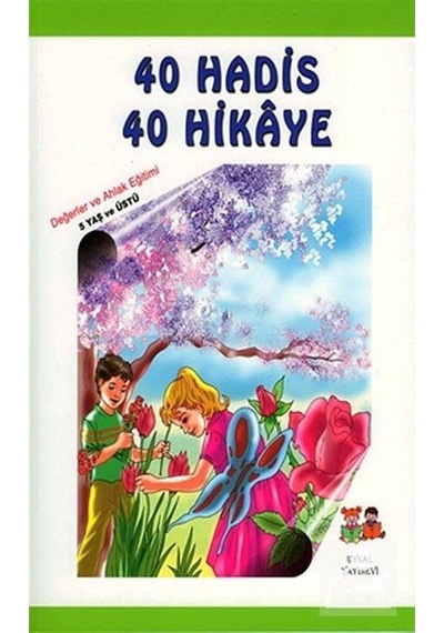 Mercankitap 40 Hadis 40 Hikaye - Değerler Ve Ahlak Eğitimi (5 Yaş Ve Üstü).