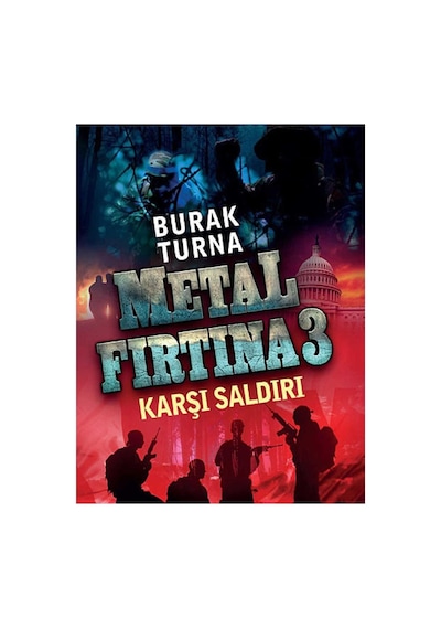 Metal Fırtına 3 - Karşı Saldırı - Burak Turna