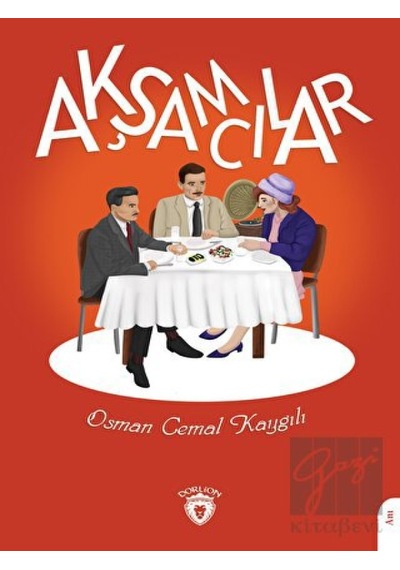 Akşamcılar - Osman Cemal Kaygılı - Dorlion Yayınevi