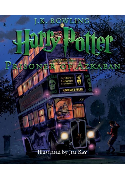 Harry Potter And The Prisoner Of Azkaban: The Illustrated Edition Harry Potter, Book 3 : Volume 3