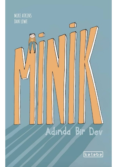 Ketebe Çocuk Minik Adında Bir Dev