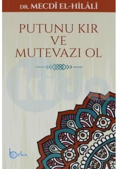 Putunu Kır Ve Mütevazi Ol Dr. Mecdi El-Hilali