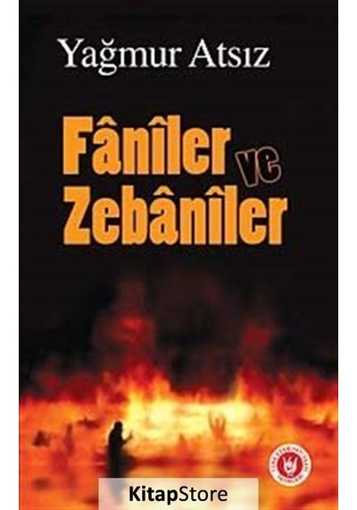Faniler ve Zebaniler - Yağmur Atsız - Türk Edebiyatı Vakfı Yayınları