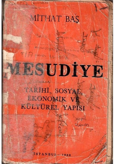 Mesudiye Tarihi Sosyal Ekonomik Ve Kültürel Yapısı - Mithat Baş