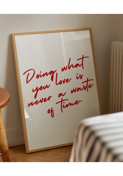 Çerçevesiz Poster Doing What You Love El Yazısı Motivasyon