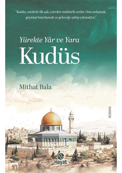 Yürekte Yar Ve Yara Kudüs / Mithat Bala