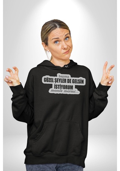 Başıma Güzel Şeylerde Gelsin İstiyorum Mesela Mermi Yazılı Kadın Erkek Siyah Kapüşonlu Sweatshirt Hoodie Siyah