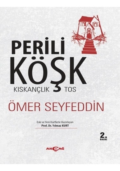 Perili Köşk-Kıskançlık Tos - Ömer Seyfeddin - Akçağ Yayınları