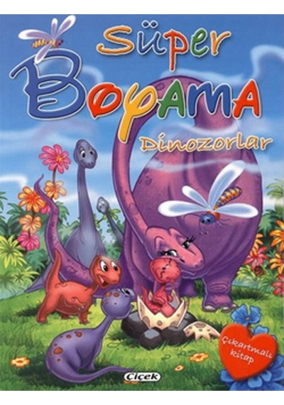 Süper Boyama - Dinozorlar- Çiçek Yayıncılık
