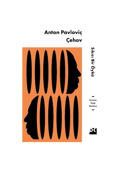 Sıkıcı Bir Öykü / Anton Pavloviç Çehov