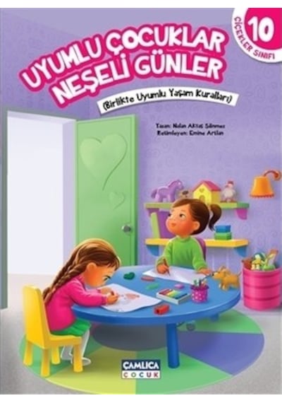 Çiçekler Sınıfı-Uyumlu Çocuklar Neşeli Günler