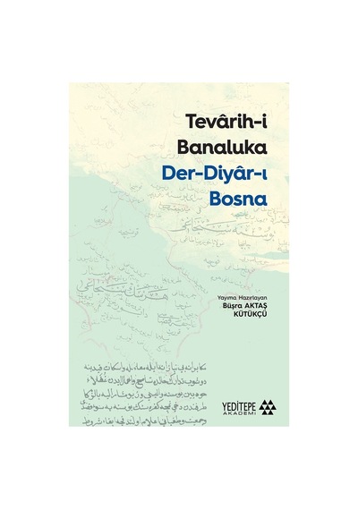 Tevârih-ı Banaluka: Bosna Tarihinde Temel Unsurlar