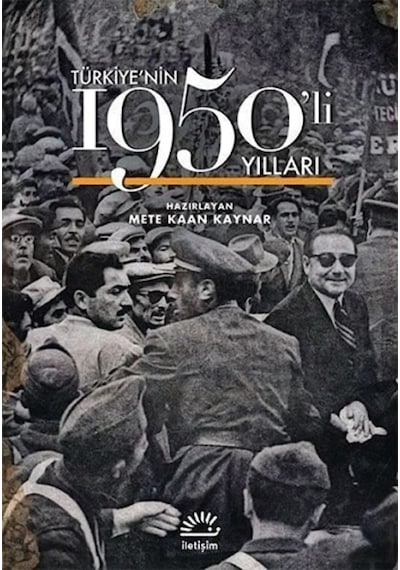 Türkiye'nin 1950'li Yılları- İletişim Yayınları