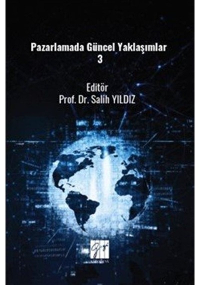Pazarlamada Güncel Yaklaşımlar 3 / Doç.dr. Salih Yıldız