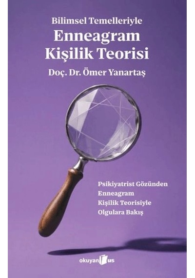 Bilimsel Temelleriyle Enneagram Kişilik Teorisi