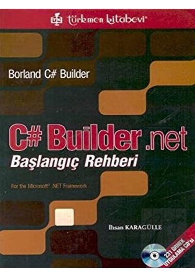 C# Builder .Net Başlangıç Rehberi - İhsan Karagülle - Türkmen Kitabevi