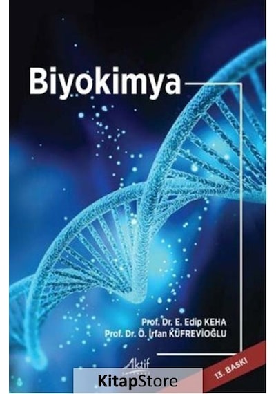 Biyokimya / Prof. Dr. Irfan Küfrevioğlu