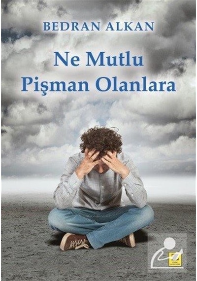 Ne Mutlu Pişman Olanlara - Bedran Alkan - Zinde Yayınevi