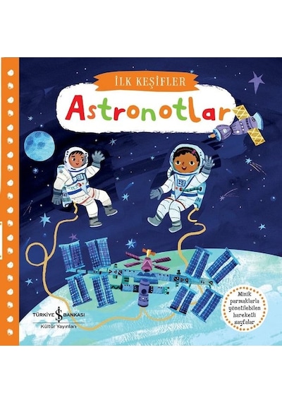 Hareketli Astronotlar - İlk Keşifler- İş Bankası Kültür Yayınları