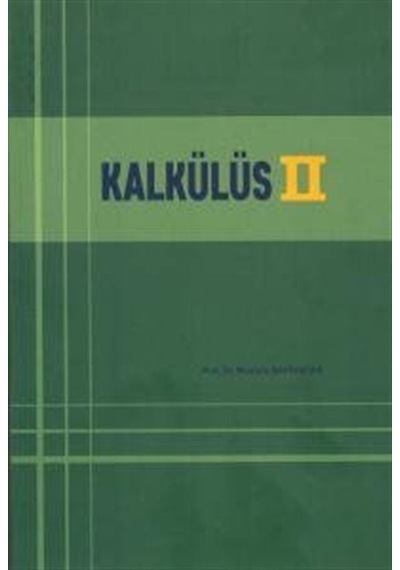 Kalkülüs 2 / Prof. Dr. Mustafa Bayraktar