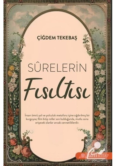Surelerin Fısıltısı  - Çiğdem Tekebaş  - Loti Kitap