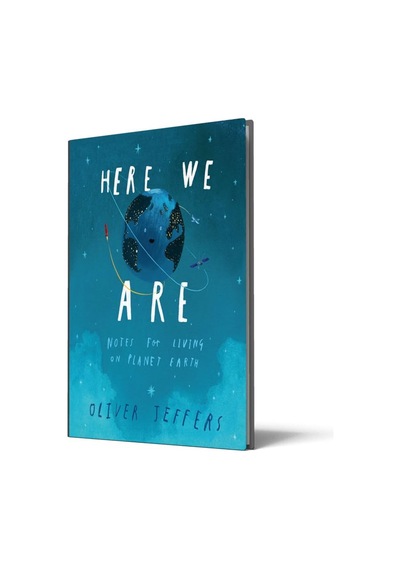 Here We Are : Notes For Living On Planet Earth