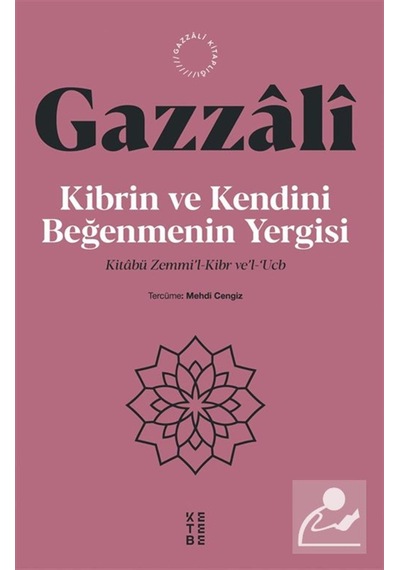 Kibrin Ve Kendini Beğenmenin Yergisi & Kitabü Zemmi'l-kibr Ve'...