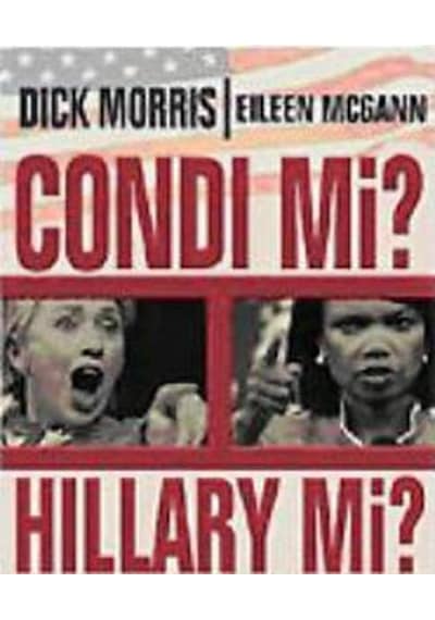 Condi mi ? Hillary mi? - Dick Morris - Truva Yayınları