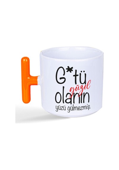 G Tü Güzel Olanın Yüzü Gülmezmiş Baskılı Turuncu Kulplu T Kupa