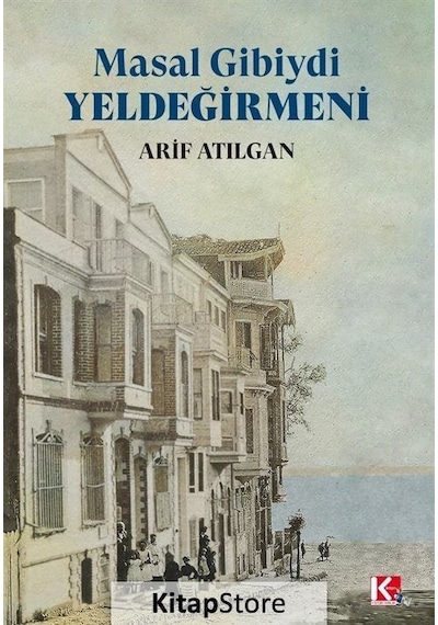 Masal Gibiydi Yel değirmeni - Arif Atılgan - K