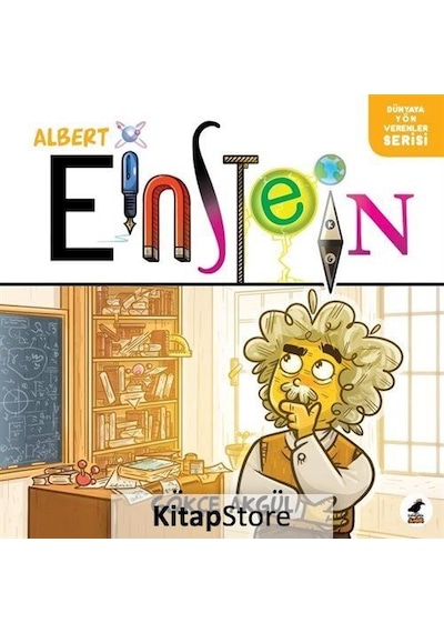 Albert Einstein-Dünyaya Yön Verenler Serisi - Gökçe Akgül - Karakarga
