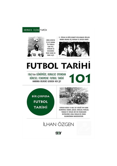 Futbol Tarihi 101 & 1863'ten Günümüze, Kuralsız Oyundan Kürese...