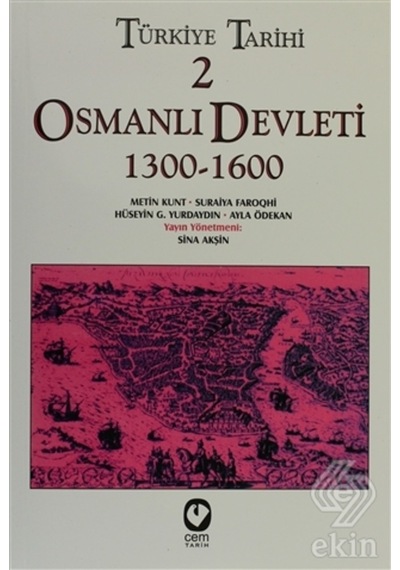 Türkiye Tarihi 2 Osmanlı Devleti 1300 1600/Suraiya Faroqhi,Metin