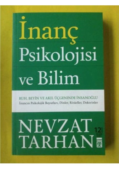 İnanç Psikolojisi ve Bilim -Ruh Beyin Akıl Üçgeninde İnsanoğlu