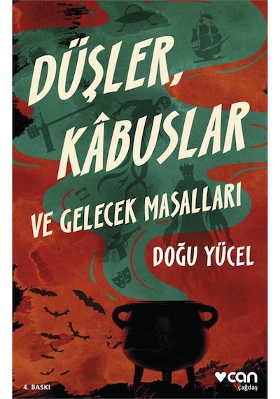 Düşler, Kâbuslar Ve Gelecek Masalları - Doğu Yücel  - Can Yayınları