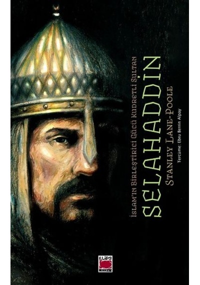 Islam'In Birleştirici Gücü Kudretli Sultan Selahaddin 9786051215266