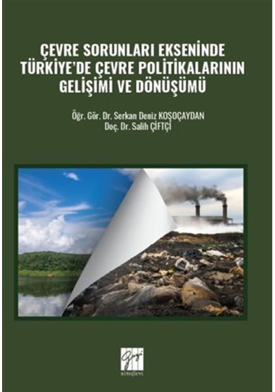 Çevre Sorunları Ekseninde Türkiye'de Çevre Politikalarının Gel...