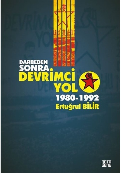 Darbeden Sonra Devrimci Yol 1980 - 1992 - Ertuğrul Bilir - Nota Bene Yayınları