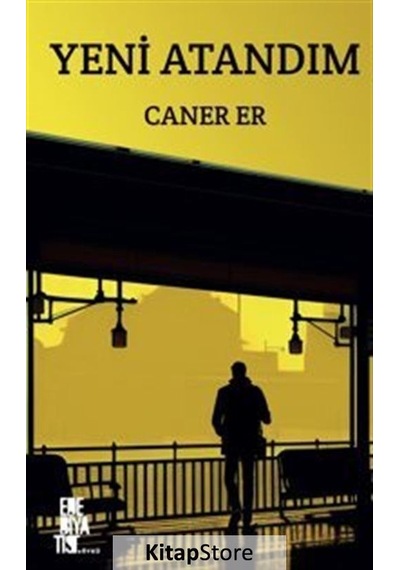 Yeni Atandım - Caner Er - Edebiyatist