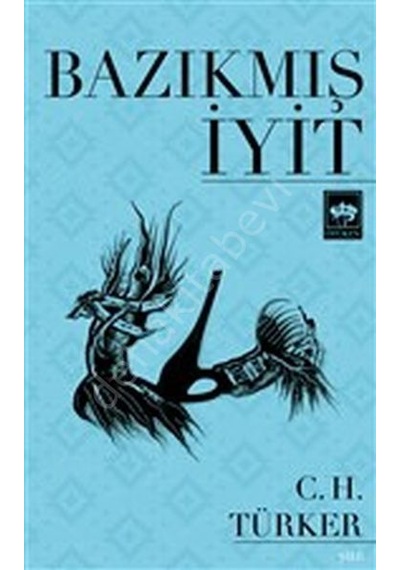 Bazıkmış İyit - Can Habip Türker - Ötüken Neşriyat