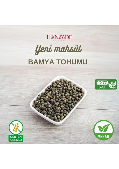 Hanzade Bitkisel Bamya Tohumu 250 Gr Yenilebilir, İlaçsız, Işınla