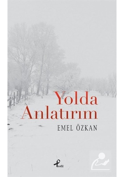 Yolda Anlatırım - Emel Özkan - Profil Kitap